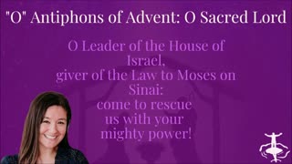 O Antiphons of Advent: O Sacred Lord