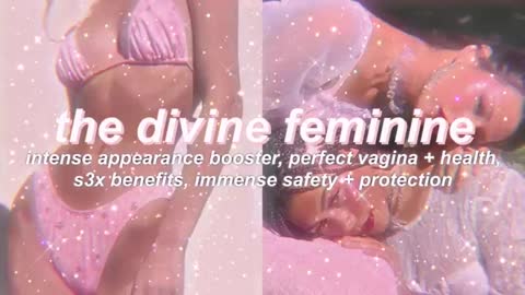 "DIVINE FEMININE" vagina + health + safety subliminal [MTF friendly] (listen once) 』