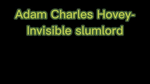 Adam Charles Hovey music-Invisible slumlord