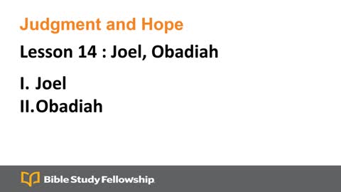 BSF Lecture Week 14 Joel & Obadiah