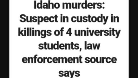 Idaho 4 Suspect Arrested ?? Moscow Idaho College Murders Perpetrator in Custody ??