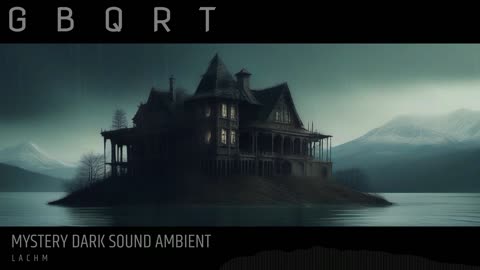 Dark Ambient, Mystery Sound - G B Q R T - Lachm