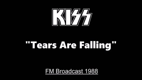 Kiss - Tears Are Falling (Live in New York City 1988) FM Broadcast