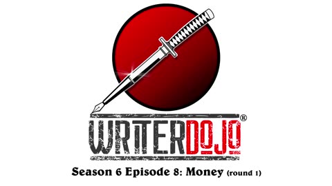 WriterDojo S6 Ep8: Money