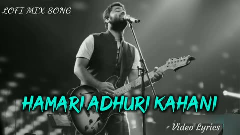 Hindi song, Hamari Adhuri Kahani ( Lyrical Video ) | Arijit Singh | Sad Song 😥😭 | hindi song | bollywood song|
