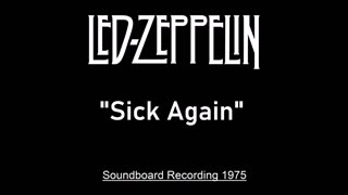 Led Zeppelin - Sick Again (Live in Seattle, Washington 1975) Soundboard