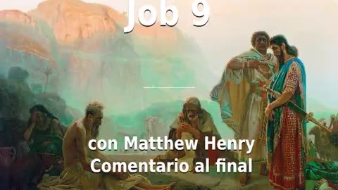 📖🕯 Santa Biblia - Job 9 con Matthew Henry Comentario al final.