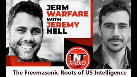 Jerm Warfare with Matt Ehret- Freemasonic Roots of US Intelligence (TNT Radio)