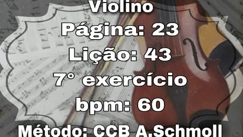 Página: 23 Lição: 43 7° Exercício - Violino [60 bpm]