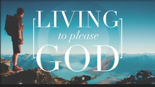 The Lion's Table - Speaking God's Word: Living to Please God