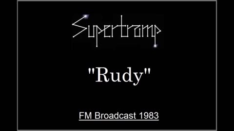 Supertramp - Rudy (Live in Munich, Germany 1983) FM Broadcast