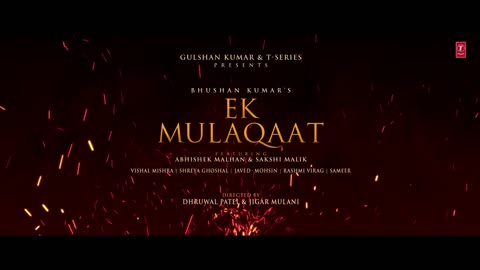 Ek Mulaqaat(Trailer): Abhishek Malhan,Sakshi Malik|Vishal M,Shreya G|Javed-Mohsin|Rashmi V|Bhushan K