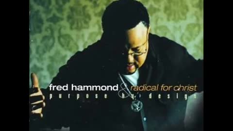 When You Praise - Fred Hammond & RFC