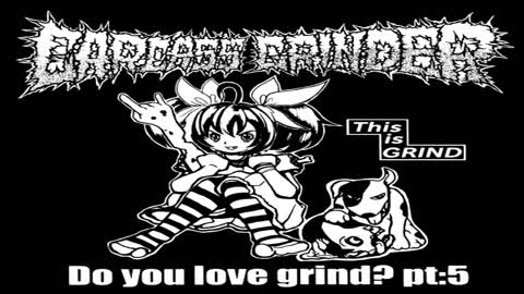 2 MINUTA DREKA & CARCASS GRINDER - DO YOU LOVE GRIND? PT:5 / SEX MACHINE, BABY! (2007) 🔨FULL SPLIT