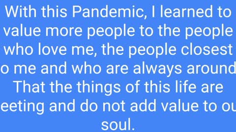 What I learned from the Pandemic