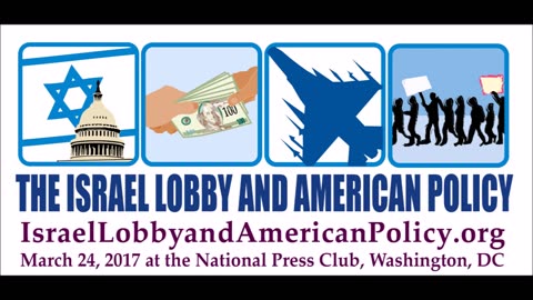 "The Israel Lobby and American Policy" - March 24, 2017 Conference