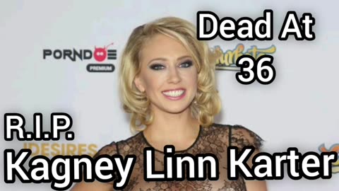 R.I.P. Kagney Linn Karter (Another Victim Of The Adult Industry)