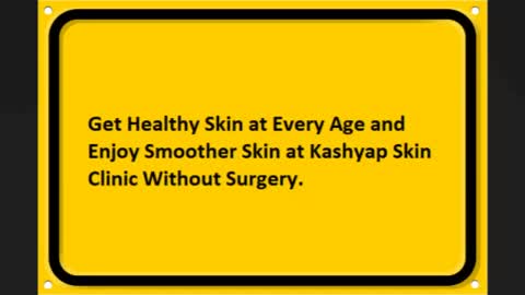 kashyap Skin Clinic, Dwarka: Best Dermatologist and Skin Specilaist in Delhi