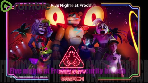 My Kids Sunday choice Five nights at Freddy's Security Breach #RumbleTakeOver!