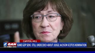 Some GOP senators still undecided about Judge Jackson as Supreme Court nominee
