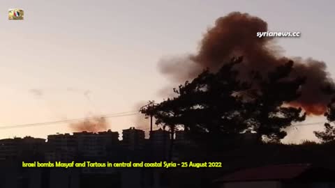 Israel bombs Masyaf and Tartous in central and coastal Syria 25 August 2022