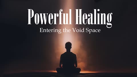 Powerful Healing of the Void Space (Guided Meditation)