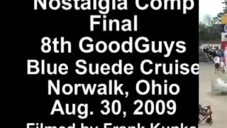 Nostalgia Comp Final GoodGuys Blue Suede Cruise Norwalk Ohio 2009