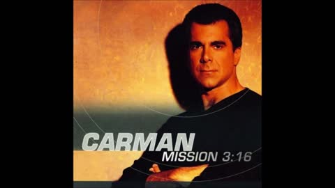 ♪ Carman Licciardello - Mission 3:16 (w. Lyrics)