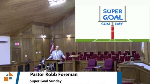 Pastor Robb Foreman // Super Goal Sunday