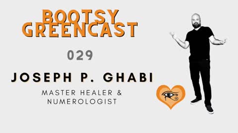 BGA Bootsy Greencast #029 "Healing Ourselves To Death" w/ Joseph P Ghabi