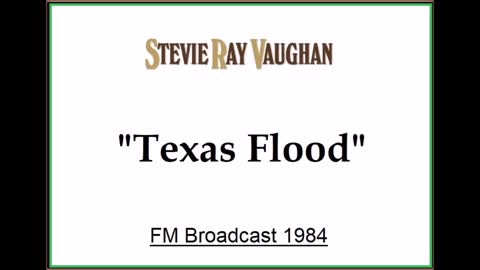 Stevie Ray Vaughan - Texas Flood (Live in Montreal, Canada 1984) FM Broadcast
