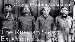 The Russian Sleep Experiment {Creepypasta}