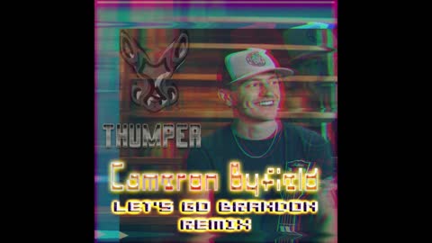 Cameron Byfield - Let's Go Brandon - Thumper Remix