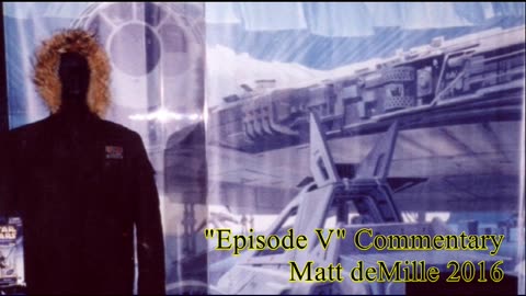 Matt deMille Movie Commentary #75: Star Wars Episode V: The Empire Strikes Back (exoteric version)