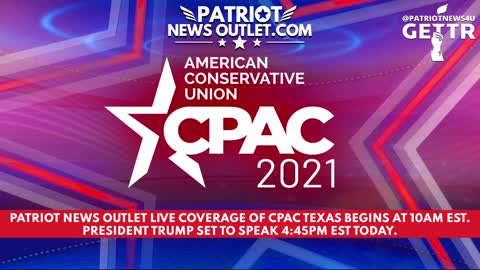 Patriot News Outlet Live | CPAC Texas 2021 | Day 3 | GETTR @PatriotNews4U