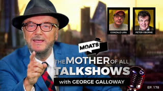 MOATS Ep 180 with George Galloway