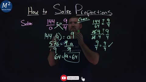 How to Solve Proportions | Solve 144/a=9/4 | Part 2 of 3 | Minute Math