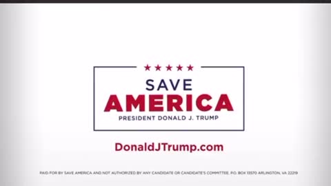 Save America President Donald J Trump ad [New]