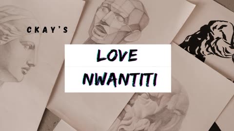 Love Nwantiti- Ckay (Audio Track)
