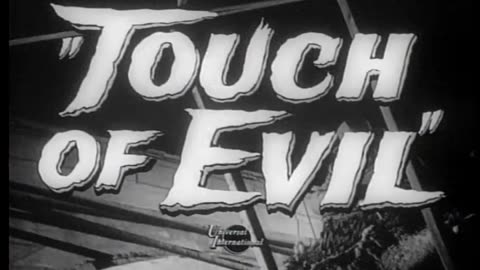 TOUCH OF EVIL (1958) Orson Welles, Charlton Heston, Janet Leigh