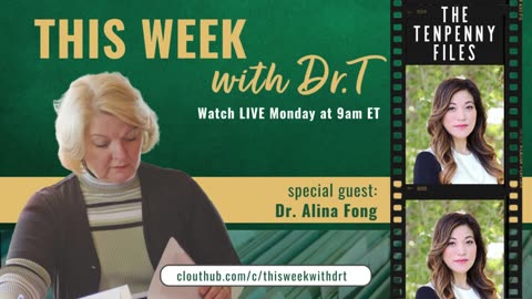 This Week with Dr. T with Special Guest, Dr. Alina Fong