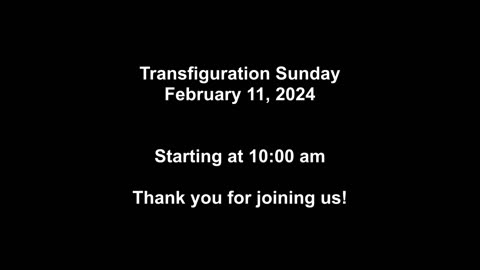 Transfiguration Sunday 02/11/2024