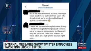 Jack Posobiec on newly leaked internal messages which show Twitter employees targeting Libs of TikTok