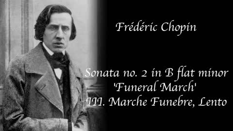 Frédéric Chopin: Sonata no. 2 in B flat minor 'Funeral march' - III. Marche Funebre, Lento