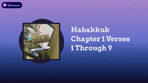 Habakkuk Chapter 1 Verses 1 Through 9