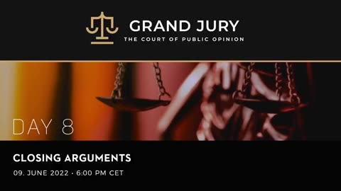 DAY 8- GRAND JURY: Closing Arguments Court of Public Opinion Corona Investigation