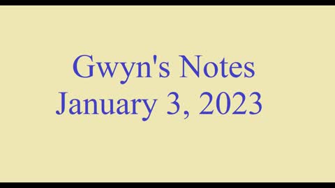 Gwyn's Notes - January 3, 2023