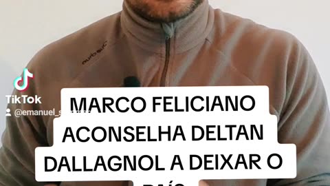 Marco Feliciano aconselha Deltan Dallagnol a deixar o país