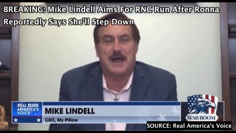 BREAKING: Mike Lindell Aims For RNC Run After Ronna Reportedly Says She’ll Step Down