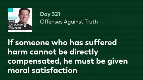 Day 321: Offenses Against Truth — The Catechism in a Year (with Fr. Mike Schmitz)